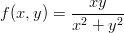           --xy----
f(x,y) =  x2 + y2
